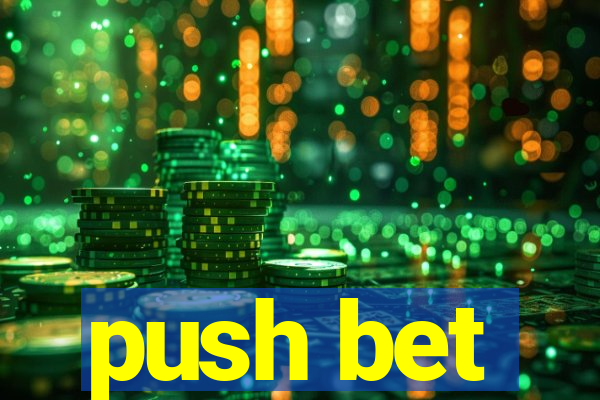 push bet